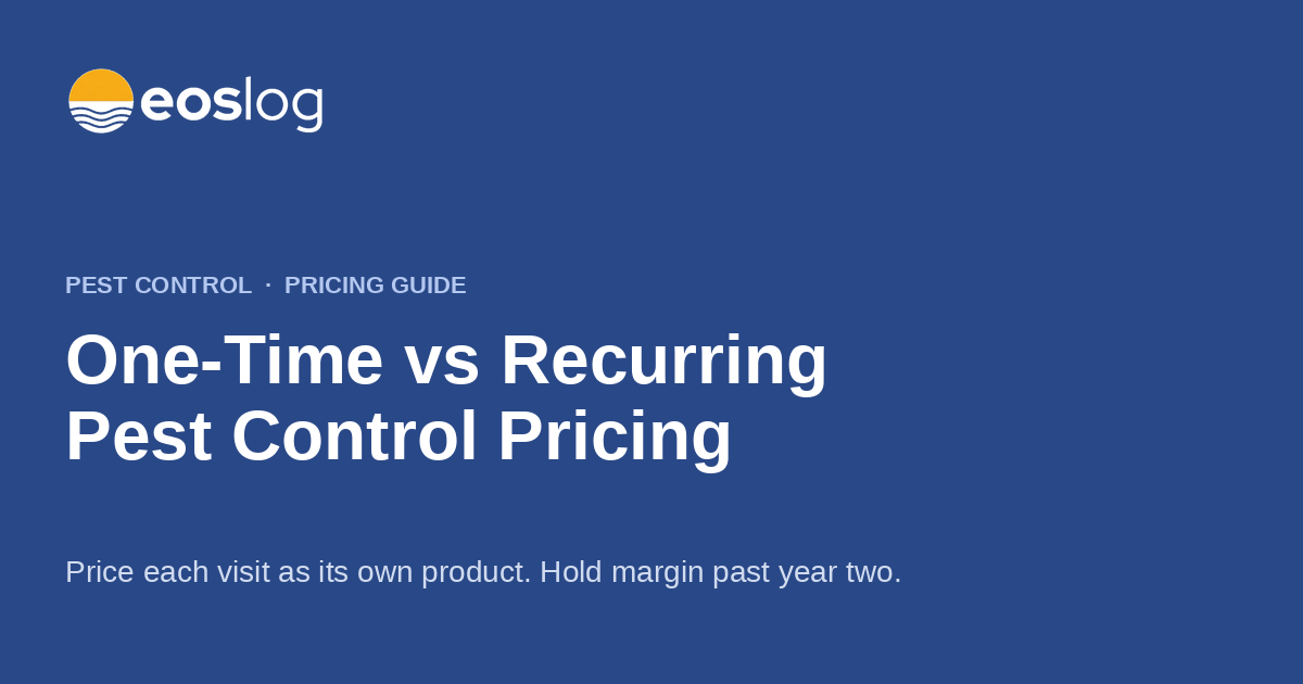 One-Time vs Recurring Pest Control Pricing in 2026: A Pricing Guide for ...